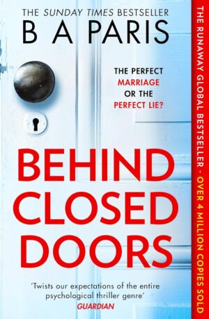 Cover of the B.A. Paris novel Behind Closed Doors: minimalist white background with bold red uppercase title ‘BEHIND CLOSED DOORS’ centered; a small peephole graphic near the top suggests hidden secrets. Author name ‘B. A. Paris’ appears beneath the title in smaller black text.
