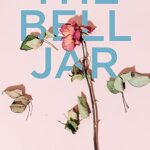 Cover of "The Bell Jar" by Sylvia Plath – paperback edition published on October 5, 2023, depicting themes of mental health, identity, and societal pressure.
