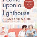 Cover of "I Came Upon a Lighthouse" by Shantanu Naidu – paperback edition released on February 1, 2022, a memoir about life, mentorship, and friendship with Ratan Tata.