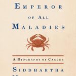 The Emperor of All Maladies by Siddhartha Mukherjee – Pulitzer Prize-winning paperback on the history and science of cancer.