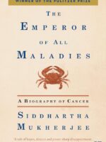 The Emperor of All Maladies by Siddhartha Mukherjee – Pulitzer Prize-winning paperback on the history and science of cancer.