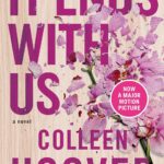 It Ends With Us by Colleen Hoover – bestselling romance novel with floral book cover