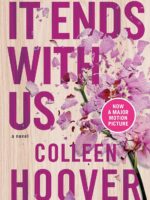 It Ends With Us by Colleen Hoover – bestselling romance novel with floral book cover