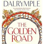 Cover of "The Golden Road" by William Dalrymple – paperback edition released on September 3, 2024, exploring Ancient India’s influence on the world.