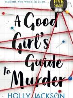 Cover of "A Good Girl's Guide to Murder" by Holly Jackson – bestselling YA mystery thriller paperback published on May 1, 2019, featuring a gripping teen-led investigation.