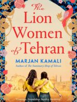 The Lion Women of Tehran by Marjan Kamali – 2024 paperback novel about friendship, courage, and resistance in revolutionary Iran.