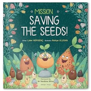 Cover of "Mission Saving the Seeds!" by Wonder House Books – children’s environmental adventure paperback released on May 31, 2024, promoting sustainability and awareness.