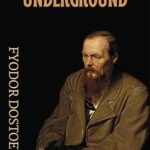 Cover of "Notes from the Underground" by Fyodor M. Dostoevsky – paperback edition released on January 22, 2022, a philosophical literary classic exploring free will, isolation, and human contradiction.