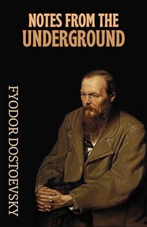 Cover of "Notes from the Underground" by Fyodor M. Dostoevsky – paperback edition released on January 22, 2022, a philosophical literary classic exploring free will, isolation, and human contradiction.
