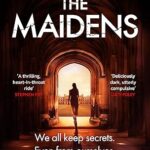 Cover of "The Maidens" by Alex Michaelides – psychological thriller paperback released on May 26, 2022, featuring a dark academia murder mystery theme.
