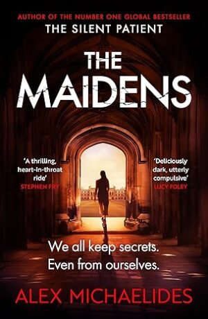 Cover of "The Maidens" by Alex Michaelides – psychological thriller paperback released on May 26, 2022, featuring a dark academia murder mystery theme.