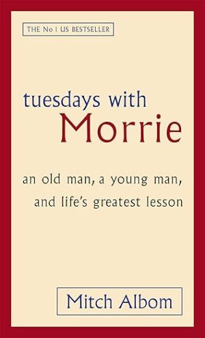 Cover of "Tuesdays with Morrie" by Mitch Albom – paperback edition published on December 1, 1998, featuring a heartfelt memoir of life lessons and human connection.