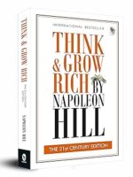 "Think and Grow Rich: The 21st Century Edition by Napoleon Hill – Paperback Cover Image of the Motivational Bestseller"