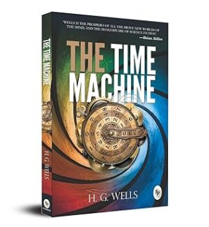 Cover of "The Time Machine" by H.G. Wells – classic science fiction paperback edition published on July 1, 2015, featuring a time travel theme.