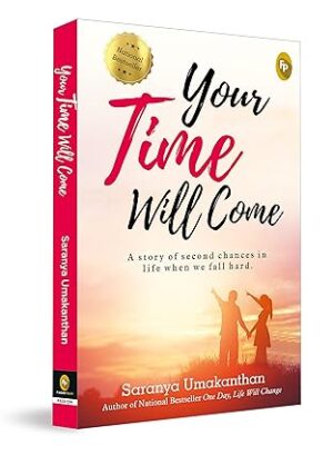 Cover of "Your Time Will Come" by Saranya Umakanthan – paperback edition released on March 1, 2022, featuring an inspiring journey of love, dreams, and resilience.