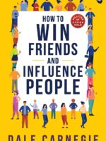 How to Win Friends and Influence People