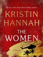 The Women: The Instant Sunday Times Bestseller from the author of The Nightingale