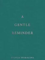 A GentIe Reminder by Bianca Sparacino