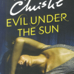 EVIL UNDER THE SUN by AGATHA CHRISTIE