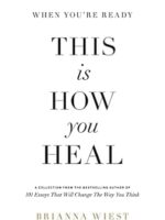 When You're Ready, This is How You Heal