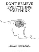 Don't Believe Everything You Think #Trending
