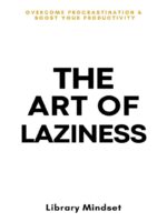 The Art of Laziness
