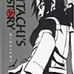 ITACHI'S STORY, VOL. 2 MIDNIGHT: Volume 2 (Naruto Novels)