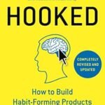 Cover of "Hooked: How to Build Habit-Forming Products" by Nir Eyal – hardcover edition released on January 1, 2019, a bestselling guide on product psychology and user engagement.