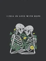 I Fell in Love with Hope