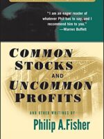 Common Stocks and Uncommon Profits and Other Writings