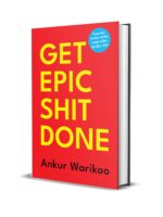 [Hardcover] Get Epic Shit Done Ankur Warikoo