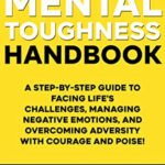 The Mental Toughness Handbook