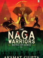 The Naga Warriors 1: Battle of Gokul Vol 1