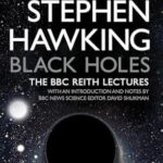 Cover of "Black Holes: The Reith Lectures" by Stephen Hawking – paperback edition released on July 11, 2016, featuring simplified insights into black holes and cosmology.