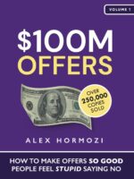 $100M Offers: How To Make Offers So Good People Feel Stupid Saying No