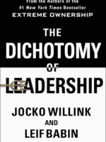 The Dichotomy of Leadership