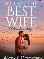 You Are The Best Wife A True Love Story