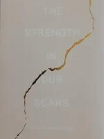 The Strength in Our Scars