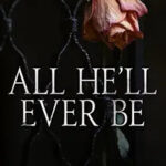 All He'll Ever Be by W. Winters and Willow Winters