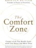 The Comfort Zone: Create a Life You Really Love with Less Stress and More Flow