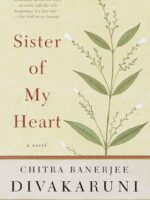 Sister of My Heart by Chitra Banerjee Divakaruni