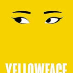Yellow Face: The instant by Rebecca F Kuang