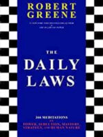 THE DAILY LAWS: 366 MEDITATIONS ON POWER, SEDUCTION, MASTERY, STRATEGY AND HUMAN NATURE