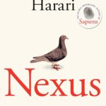 Nexus by Yuval Noah Harari