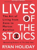 Lives of the Stoics: The Art of Living from Zeno to Marcus Aurelius