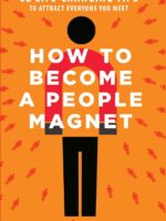 How to Become a People Magnet