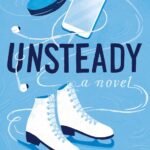 Unsteady: A Novel (The Undone)