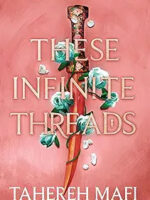 These Infinite Threads by Mafi Tahereh