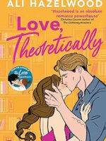 Love Theoretically: From the bestselling author of The Love Hypothesis by Ali Hazelwood