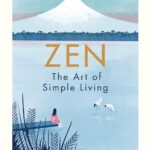 ZEN- The Art of Simple Living